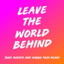 Axwell, Ingrosso, Angello, Laidback Luke ft. Deborah Cox - Leave The World Behind