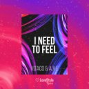 Vitaco, A.X.E. - I Need To Feel (Original Mix)