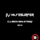 DJ WaveSurfer - Classics Remastered Rec.2 (Final)