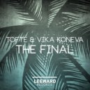 TOFTE & Vika Koneva - The Final (Original Mix)