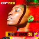 Ricky Persi - Right Back 2 U (Walv Remix)