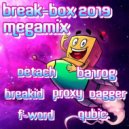 Break-Box New Year 2019 Mega mix - BreakiD / Detach / F-Word / PrOxY / Ba1Rog / Dagger / Qubic ()