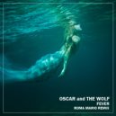 Oscar and The Wolf - Fever