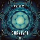 Catalyst - Survival
