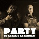 Dj Kojak & Kijahman - Party
