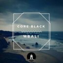 CORE BLACK - mbali (Original Mix)