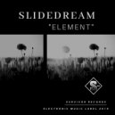 Slidedream - Element (Original Mix)