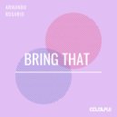 Armando Rosario - Bring That Heat (Original Mix)