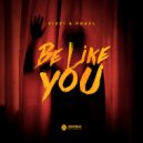 Vizzi & Phael - Be Like You