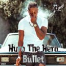 Hyro The Hero - Bullet