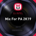DJ iNTEL - Mix For PA 2K19 ()