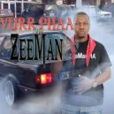 ZeeMan - Vurr Phaa