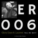 Glory Days - Tell me why?