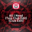 Shiba San & Tim Baresko - All I Need (Teio Club Edit)