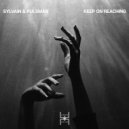 Sylvain & Pulsman - Keep On Reaching (Radio mix)