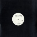Rollerz - True (Original Mix)