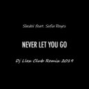 Slushii feat. Sofia Reyes - Never Let You Go (DJ Llex Club Remix 2019)