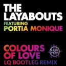 The Layabouts feat. Portia Monique - Colours Of Love (LQ Bootleg)