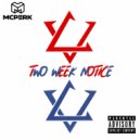 Mcperk & Robert A Walker II - Two Week Notice (feat. Robert A Walker II) (Original Mix)
