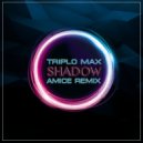 Triplo Max - Shadow