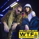 HUGEL ft. Amber Van Day - WTF (Amice Remix)
