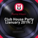 Roma Vilson - Club House Party (January 2019г.)