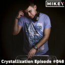 MiKey - Crystallization Episode #048 ()