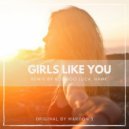 Maroon 5 - Girls Like You (Rodrigo Luca & Hawk Remix)
