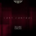 The First Station - Lost Control (Original Mix)