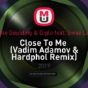 Ellie Goulding & Diplo feat. Swae Lee - Close To Me (Vadim Adamov & Hardphol Radio Edit)
