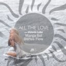 Marga Sol, Darles Flow, Victoria Loba - All the Love (Original Mix)
