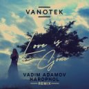 Vanotek - Love Is Gone