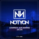 LoudTech & Alec Bonnici - Arcane