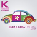Huda Hudia & DJ30A - The Glitter Gulch (Hakasan Mix)