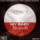 Alicia Trapone & Lobo Jones & Mc Bass - My Baby (feat. Lobo Jones & Mc Bass) (Alberto Costas Remix)
