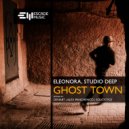 Studio Deep & Eleonora - Ghost Town (Denart Remix)
