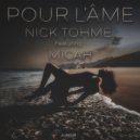 Nick Tohme & Micah - Pour L\'âme (feat. Micah) (Dub Mix)