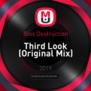 Bios Destruction - Third Look (Original Mix)