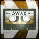 SwAy - Hold On (Original Mix)
