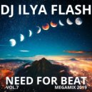 DJ Ilya Flash - Need For Beat Vol.7 (2019)
