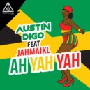 Austin Digo feat. Jahmaikl - Ah Yah Yah (Original Mix)