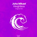 Juha Mikael - Weightless (Original Mix)