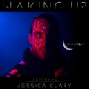 DREAMOIR & Jessica Clary - Waking Up (feat. Jessica Clary)