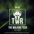 DJ X21 - The Walking Tech