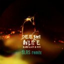 Deesmi, Onlife - Влюбился в неё (SLRS remix Radio edit)