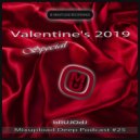 bRUJOdJ - Mixupload Deep Podcast #25 (Valentine\'s 2019 Special)