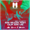 TAD Sound - Em Muốn Anh Đưa Em Về (TAD Sound Remix)