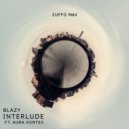 Blazy ft. Aura Vortex - Interlude (Zuffo Remix)