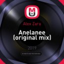 Alex Zara - Anelanee (original mix)