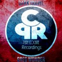 Greg Wonder - Dark Travel